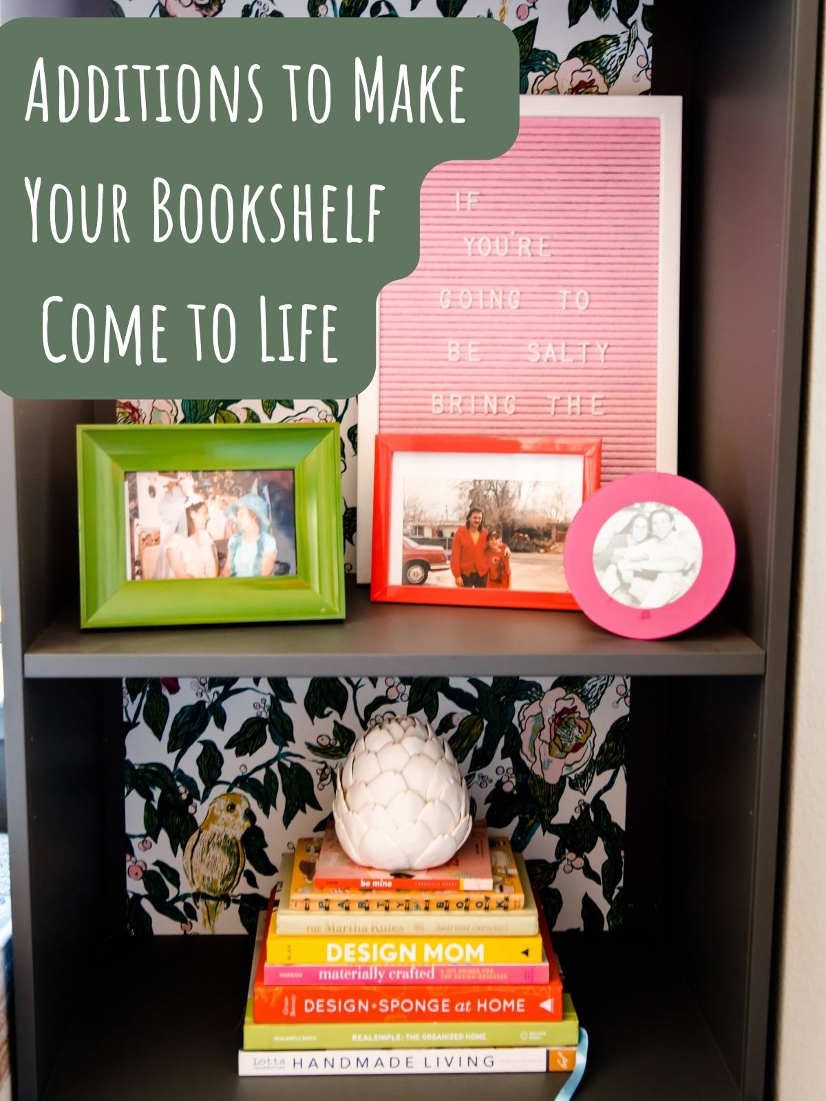 Additions to Make Your DIY Bookshelf Come To Life