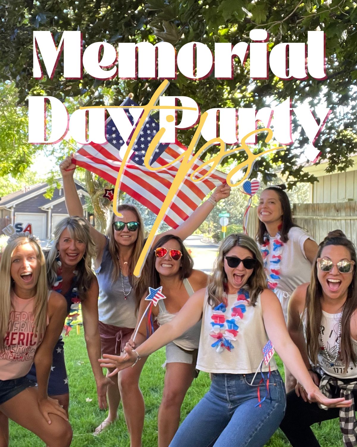 Fun friends for a Memorial Day party